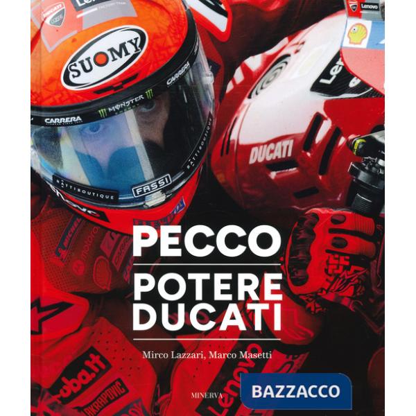 Pecco. Potere Ducati. Ediz. illustrata