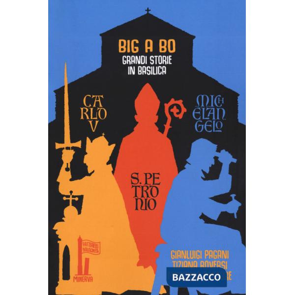 BIG a BO. Grandi storie in basilica