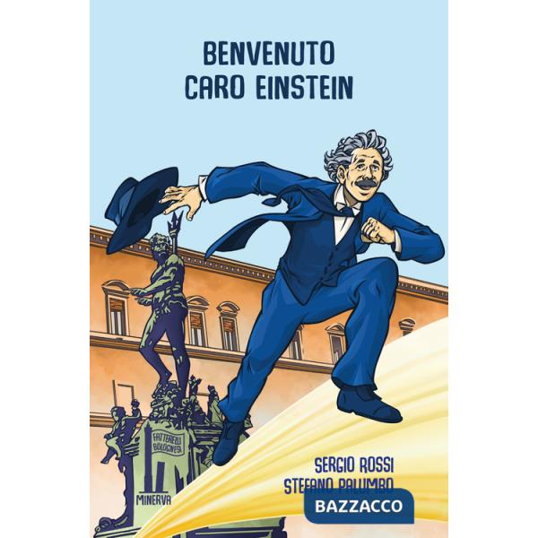 Benvenuto, caro Einstein!