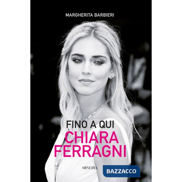Fino a qui. Chiara Ferragni