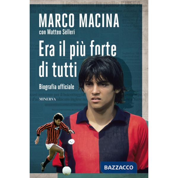 Era il più forte di tutti