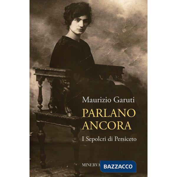 Parlano ancora. I sepolcri di Persiceto