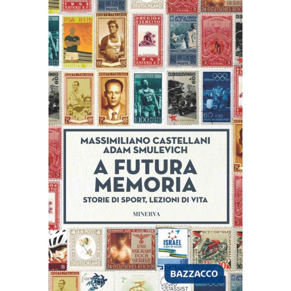A futura memoria. Storie di sport, lezioni di vita