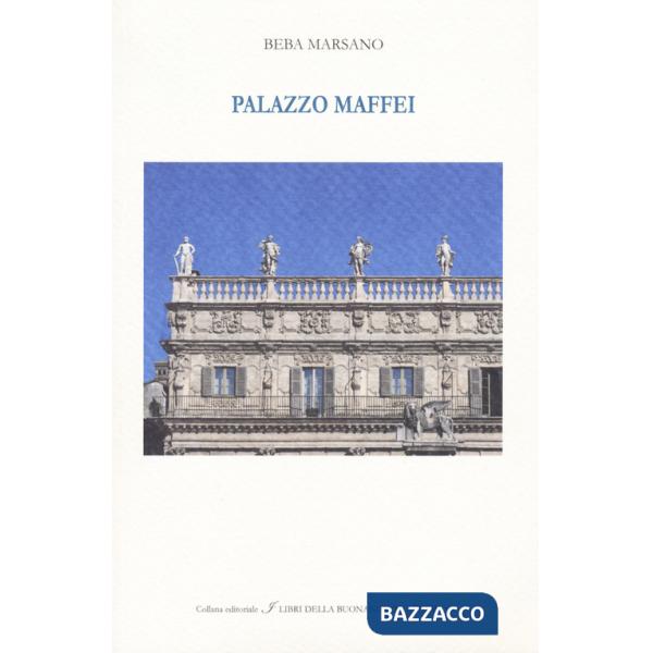 Palazzo Maffei. Ediz. italiana e inglese