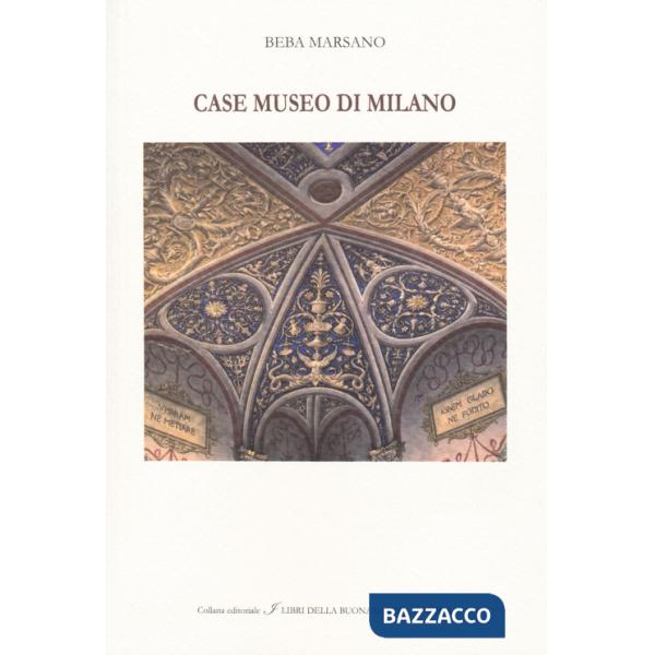 Case museo di Milano. Ediz. italiana e inglese