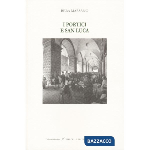 Portici e San Luca. Ediz. italiana e inglese (I)