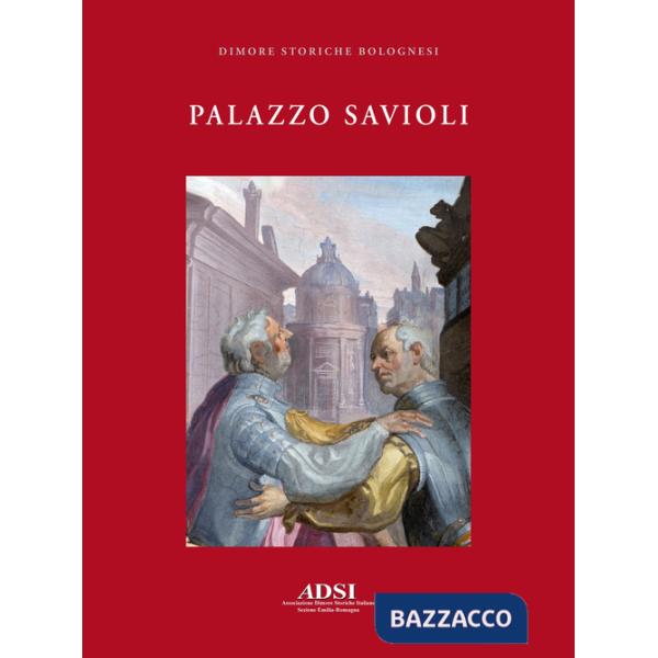 Palazzo Savioli. Ediz. a colori