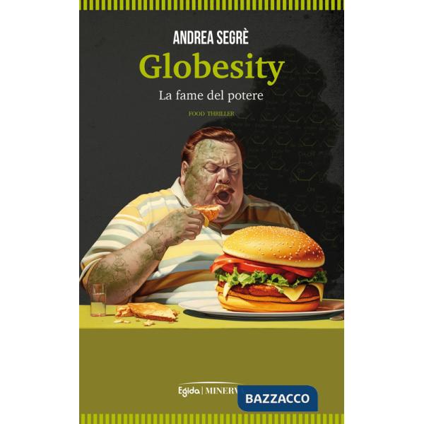 Globesity. La fame del potere