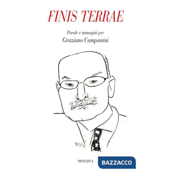 Finis Terrae. Testi e immagini per Graziano Campanini
