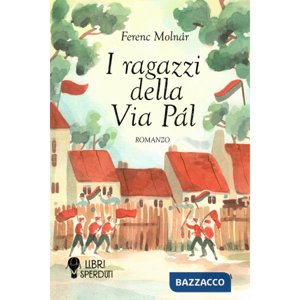 Ragazzi della via Pàl. Ediz. integrale (I)