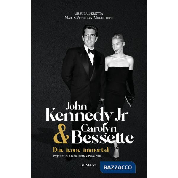 John Kennedy Jr & Carolyn Bessette. Due icone immortali