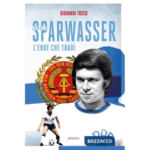 Sparwasser. L'eroe che tradì