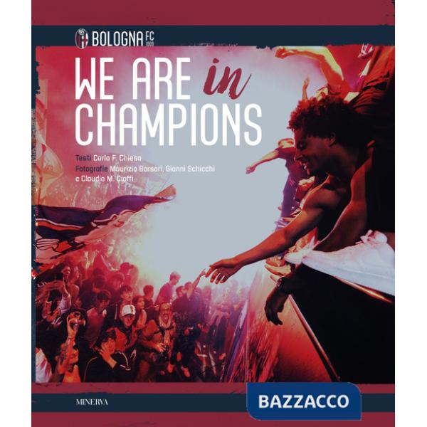 We are in Champions. Bologna FC. Ediz. a colori