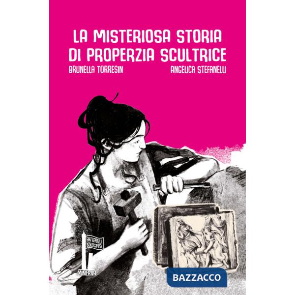 Misteriosa storia di Properzia scultrice (La)