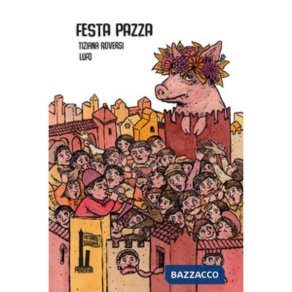 Festa pazza. Il lancio della porcelllina