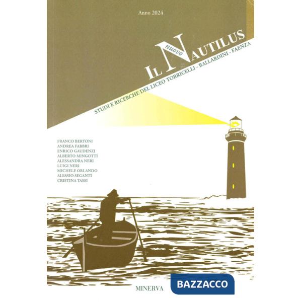 Nuovo Nautilus. Nautilus. Studi e ricerche del Liceo Torricelli-Ballardini-Faenza (2024). Ediz. a colori (Il)