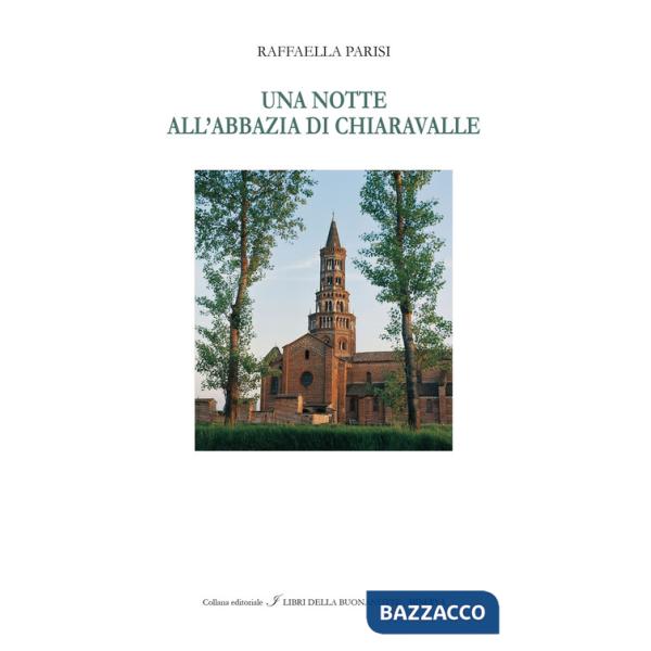 Notte all'abbazia di Chiaravalle. Ediz. italiana e inglese (Una)