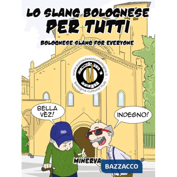 Slang bolognese per tutti-Bolognese slang for everyone (Lo)