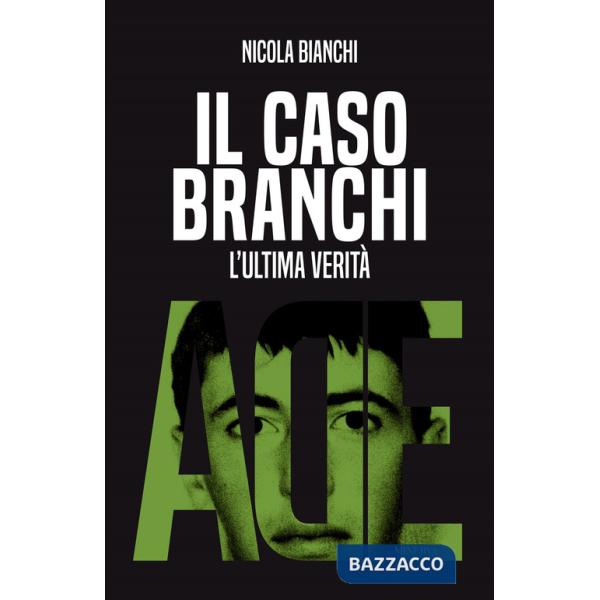 Caso Branchi. L'ultima verità (Il)