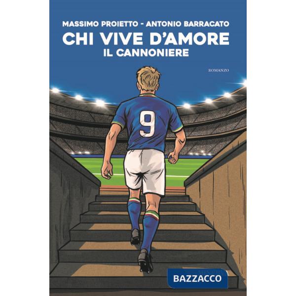 Chi vive d'amore. Il Cannoniere