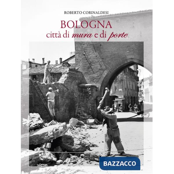 Bologna città di mura e di porte