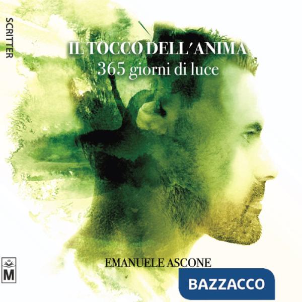 Tocco dell'anima. 365 giorni di luce (Il)