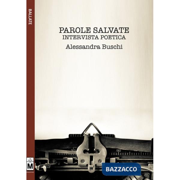 Parole salvate. Intervista poetica
