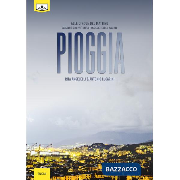 Pioggia. Alle cinque del mattino