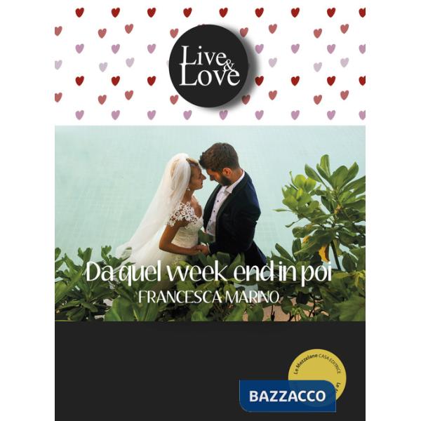 Da quel week end in poi