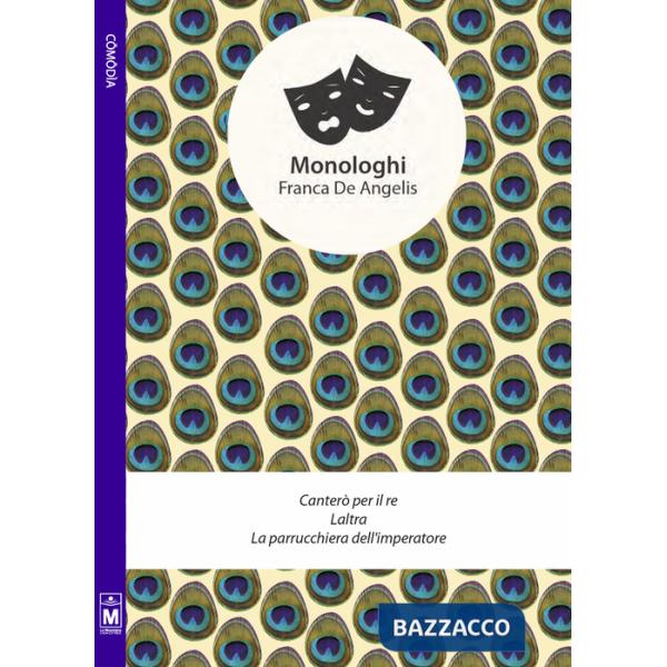 Monologhi. Canterò per il re-Laltra-La parrucchiera dell'imperatrice