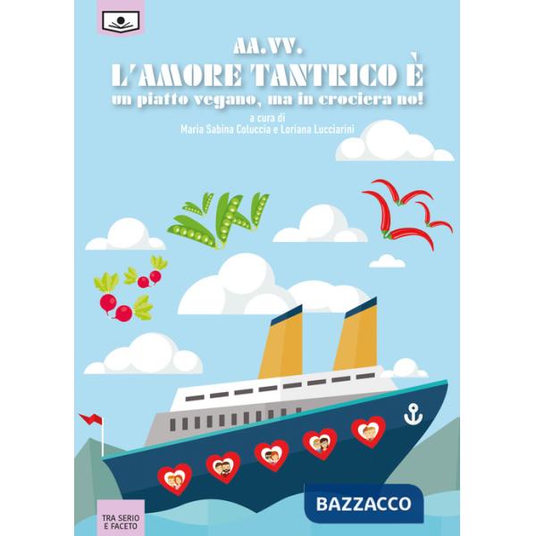 Amore tantrico è un piatto vegano, ma in crociera no! (L')