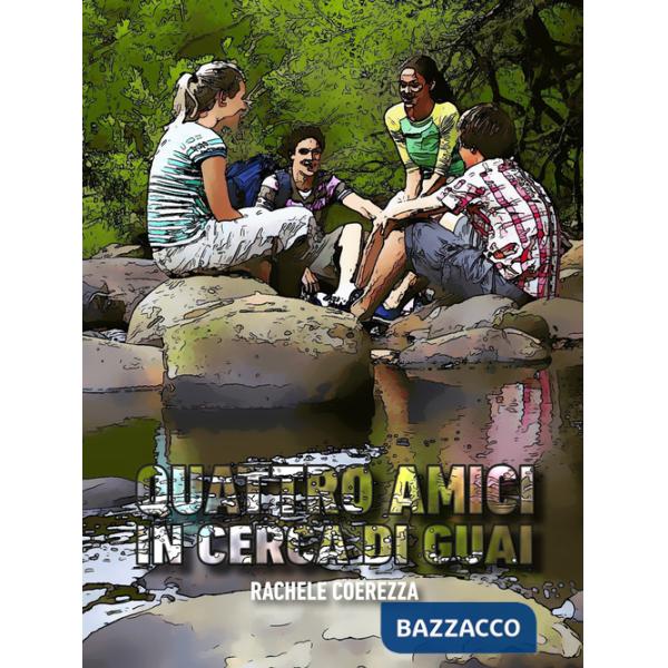 Quattro amici in cerca di guai