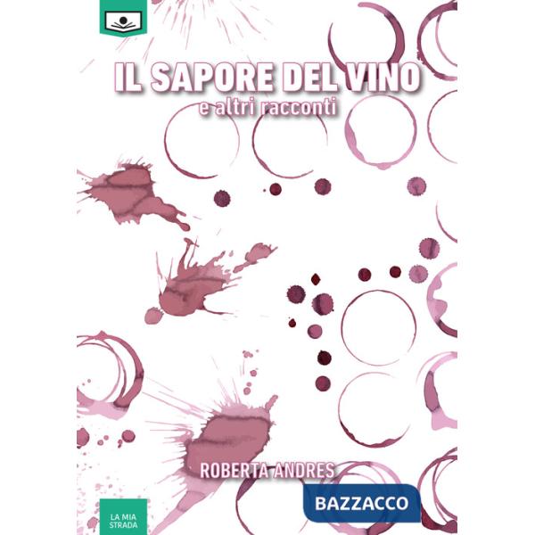 Sapore del vino e altri racconti (Il)