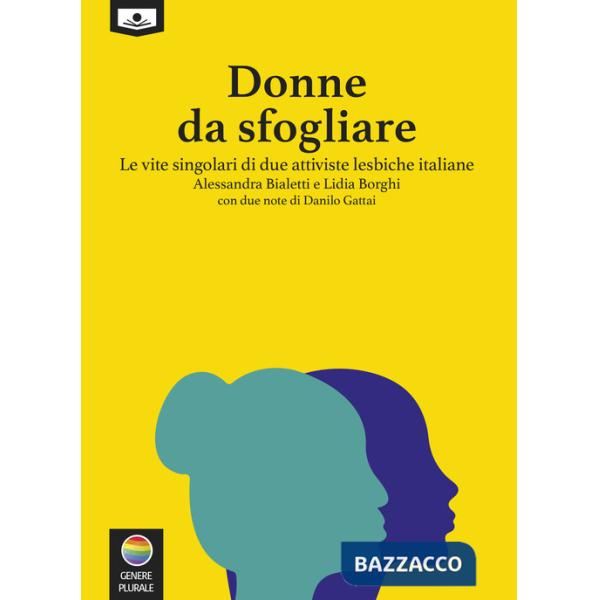 Donne da sfogliare. Le vite singolari di due attiviste lesbiche italiane