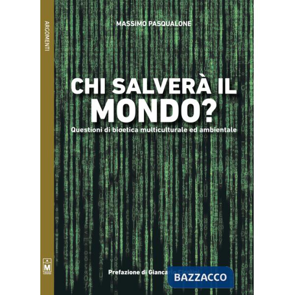 Chi salverà il mondo? Questioni di bioetica multiculturale ed ambientale