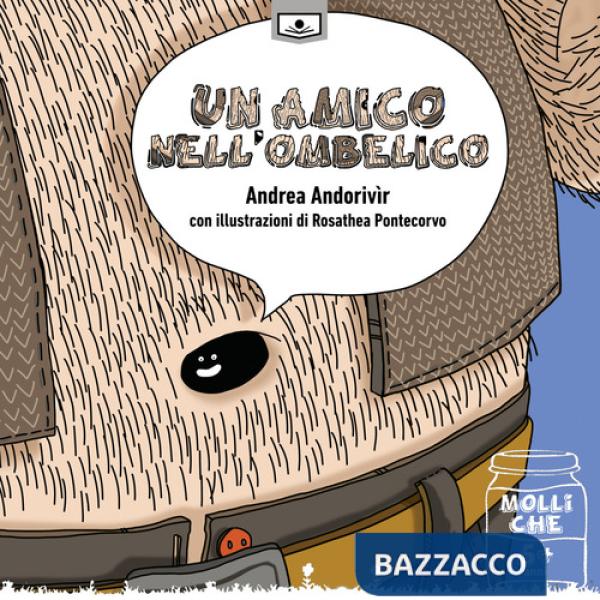 Amico nell'ombelico. Ediz. integrale (Un)