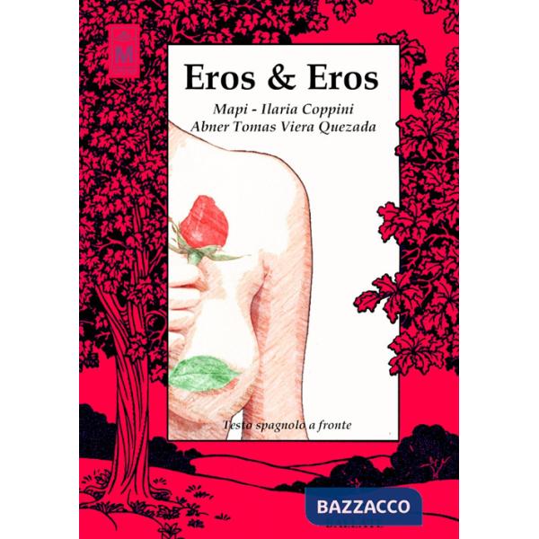 Eros & Eros. Testo spagnolo a fronte. Ediz. bilingue