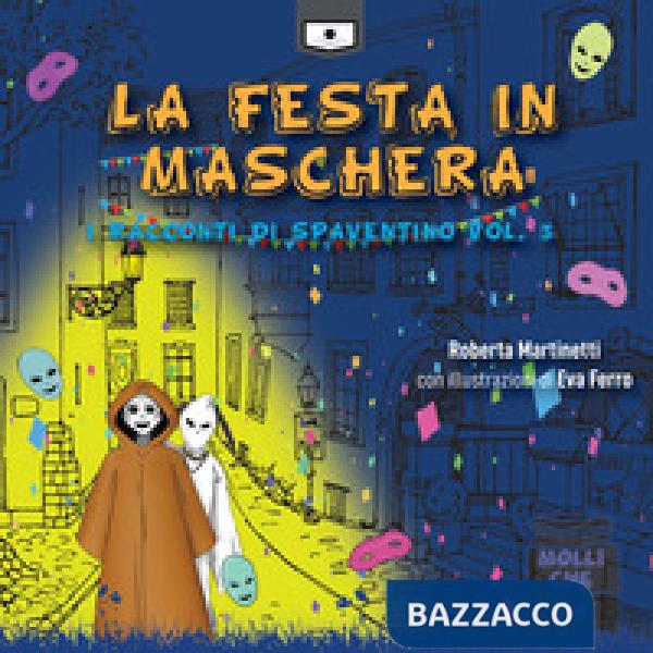 Festa in maschera. I racconti di Spaventino (La). Vol. 3
