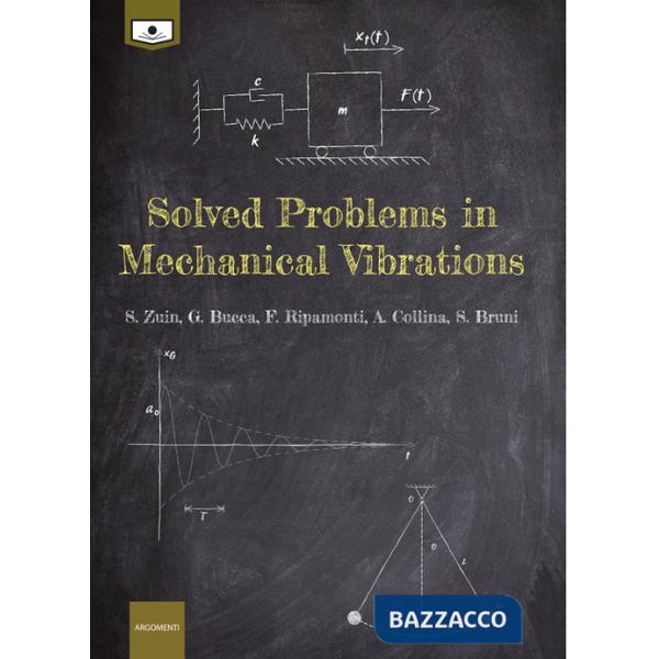 Solved problems in mechanical vibrations. Ediz. integrale