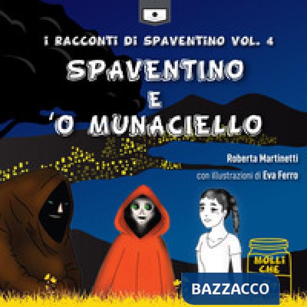 Spaventino e 'o Munaciello. I racconti di Spaventino. Vol. 4