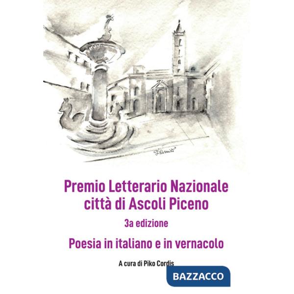 Premio Letterario Nazionale Città di Ascoli Piceno. Antologia thang. Terza edizione. Ediz. integrale