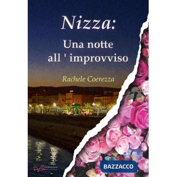 Nizza: una notte all'improvviso. Ediz. integrale