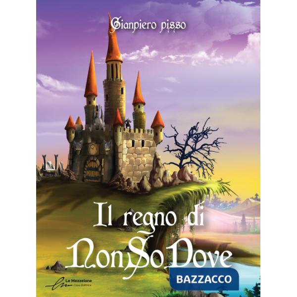 Regno di NonSoDove (Il)