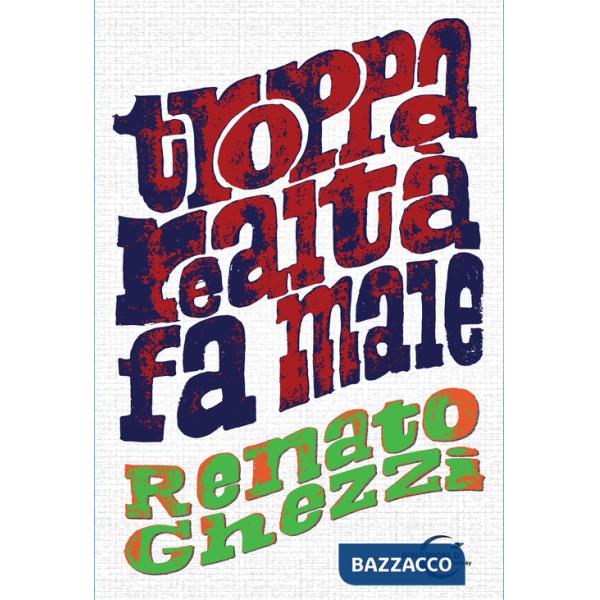 Troppa realtà fa male