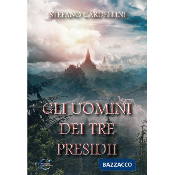 Uomini dei tre presidii. Ediz. integrale (Gli)