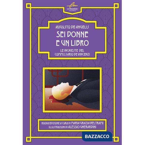 Sei donne e un libro. Le inchieste del commissario De Vincenzi