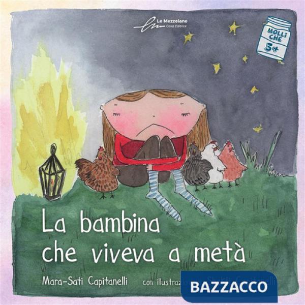 Bambina che viveva a metà. Ediz. illustrata (La)