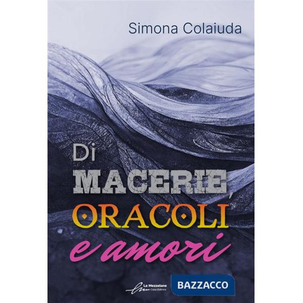 Di macerie, oracoli e amori