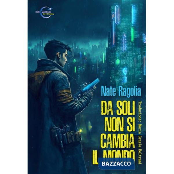 Da soli non si cambia il mondo