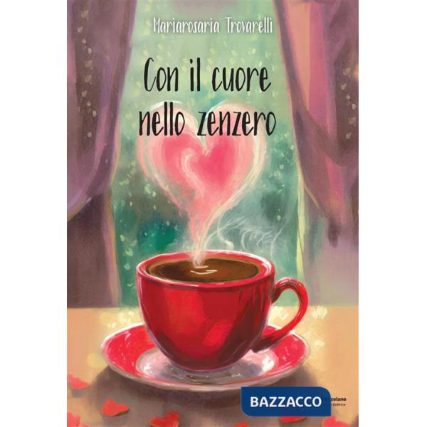 Con il cuore nello zenzero